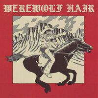 Werewolf Hair - Werewolf Hair