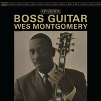 Wes Montgomery - Boss Guitar (Original Jazz Classics Series) vinyl cover