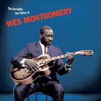 Wes Montgomery - Incredible Jazz Guitar vinyl cover