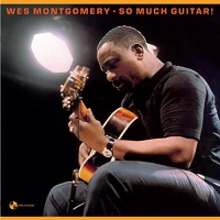 Wes Montgomery - So Much Guitar! + 1 Bonus Track vinyl cover