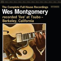 Wes Montgomery - The Complete Full House Recordings vinyl cover