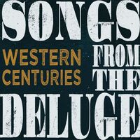 Western Centuries - Songs From The Deluge vinyl cover