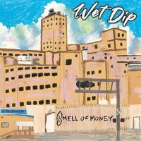 Wet Dip - Smell Of Money vinyl cover