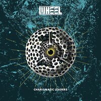 Wheel - Charismatic Leaders vinyl cover