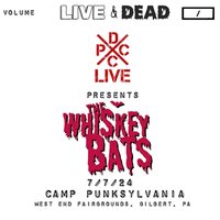 Whiskey Bats - DCxPC Live & Dead Vol. 7 vinyl cover