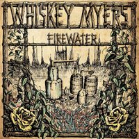 Whiskey Myers - Firewater vinyl cover