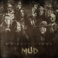 Whiskey Myers - Mud vinyl cover