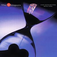 Whispers - Just Gets Better With Time vinyl cover