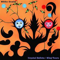 White Denim - Crystal Bullets / King Tears vinyl cover