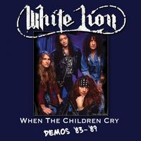 White Lion - When The Children Cry - Demos '83-'89 vinyl cover