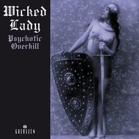 Wicked Lady - Psychotic Overkill 2022 Repress vinyl cover