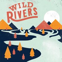 Wild Rivers - Wild Rivers vinyl cover