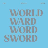 Wilful Boys - World Ward Word Sword vinyl cover
