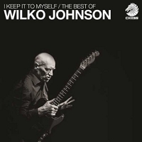 Wilko Johnson - I Keep It To Myself/the Best Of Wilko Johnson vinyl cover