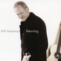 Will Ackerman - Returning: Pieces For Guitar 1970-2004 vinyl cover