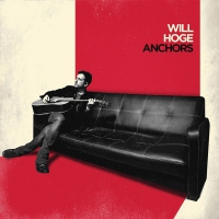 Will Hoge - Anchors vinyl cover