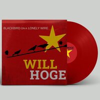 Will Hoge - Blackbird on a Lonely Wire (Maroon) vinyl cover