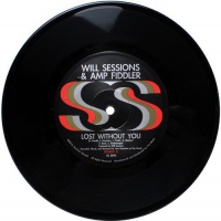 Will Sessions & Amp Fiddler - Lost Without You / Seven Mile vinyl cover