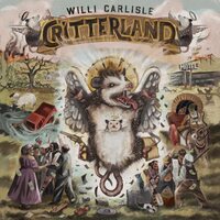 Willi Carlisle - Critterland vinyl cover
