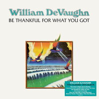 William DeVaughn - Be Thankful For What You Got  vinyl cover