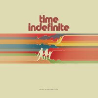 William Tyler - Time Indefinite vinyl cover