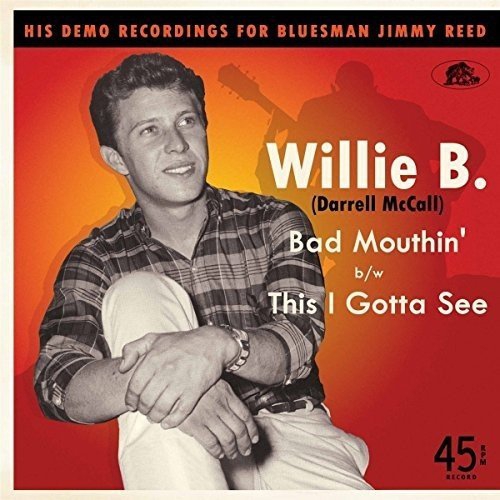 Willie (Darrell Mccall) B - Bad Mouthin' / This I Gotta See vinyl cover