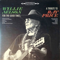 Willie Nelson - For The Good Times: A Tribute To Ray Price vinyl cover