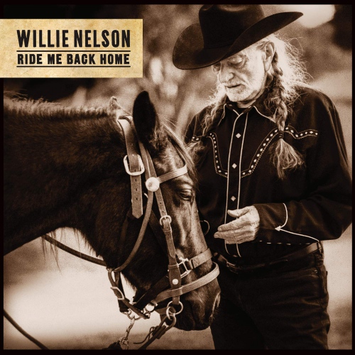 Willie Nelson - Ride Me Back Home | Upcoming Vinyl (June 21, 2019)