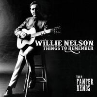 Willie Nelson - Things To Remember--The Pamper Demos Limited Edition vinyl cover