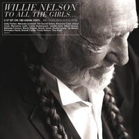 Willie Nelson - To All The Girls vinyl cover