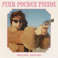 Willow Avalon - Pink Pocket Pistol vinyl cover