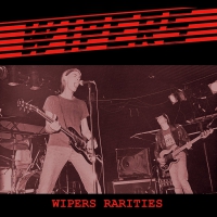 Wipers - Wipers Rarities vinyl cover