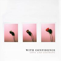 With Confidence - Love And Loathing vinyl cover