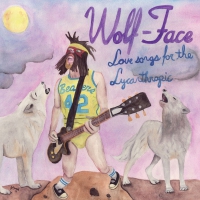 Wolf-Face - Wolf-Face | Love Songs For The Lycanthropic | vinyl cover