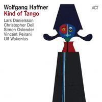 Wolfgang Haffner - Kind Of Tango vinyl cover