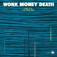 Work Money Death - People Of The Fast Flowing River vinyl cover