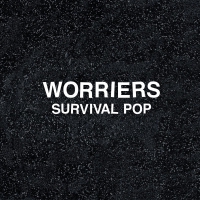 Worriers - Survival Pop vinyl cover