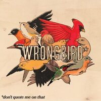 Wrongbird - don't quote me on that vinyl cover