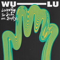 Wu-Lu - Learning To Swim On Empty vinyl cover