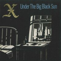 X - Under The Big Black Sun vinyl cover
