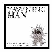 Yawning Man - Birth Of Sol: The Demo Tapes vinyl cover