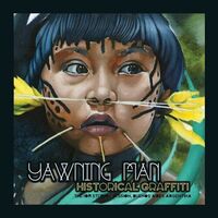 Yawning Man - Historical Graffiti vinyl cover