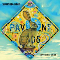 Yawning Man - Pavement Ends vinyl cover
