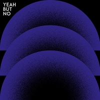 Yeah But No - Yeah But No vinyl cover