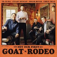 Yo-Yo Ma / Stuart Duncan / Edgar Meyer /  Thile - Not Our First Goat Rodeo vinyl cover