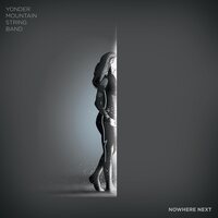 Yonder Mountain String Band - Nowhere Next vinyl cover