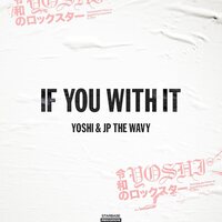 Yoshi & Jp the Wavy - If You With It vinyl cover