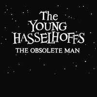Young Hasselhoffs - The Obsolete Man vinyl cover