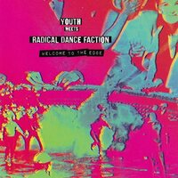 Youth Meets Radical Dance Faction - Welcome To The Edge vinyl cover