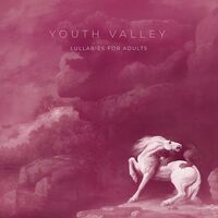 Youth Valley - Lullabies For Adults vinyl cover